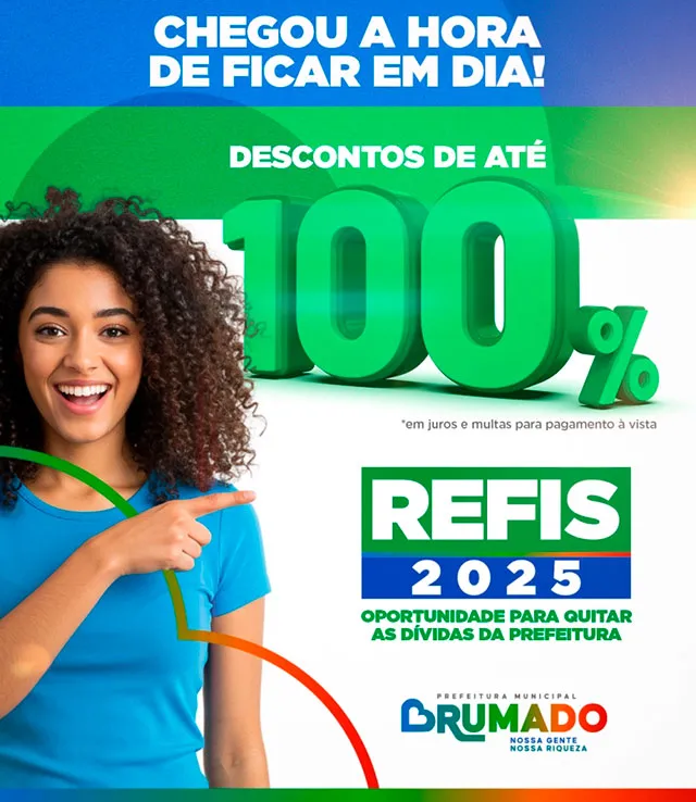 REFIS 2025 oferece até 100% de desconto em juros e multas para contribuintes de Brumado