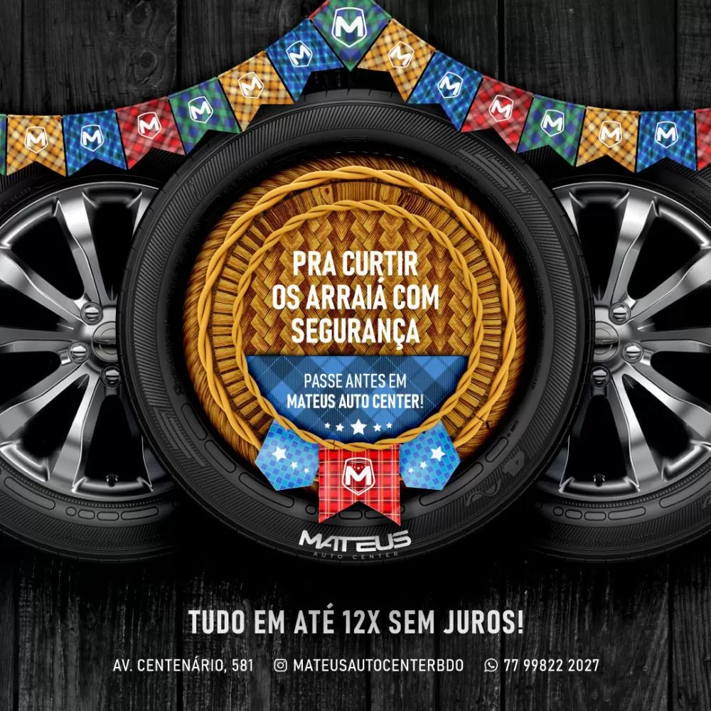 Pra curtir o Arraiá com segurança, passe antes em Mateus Auto Center