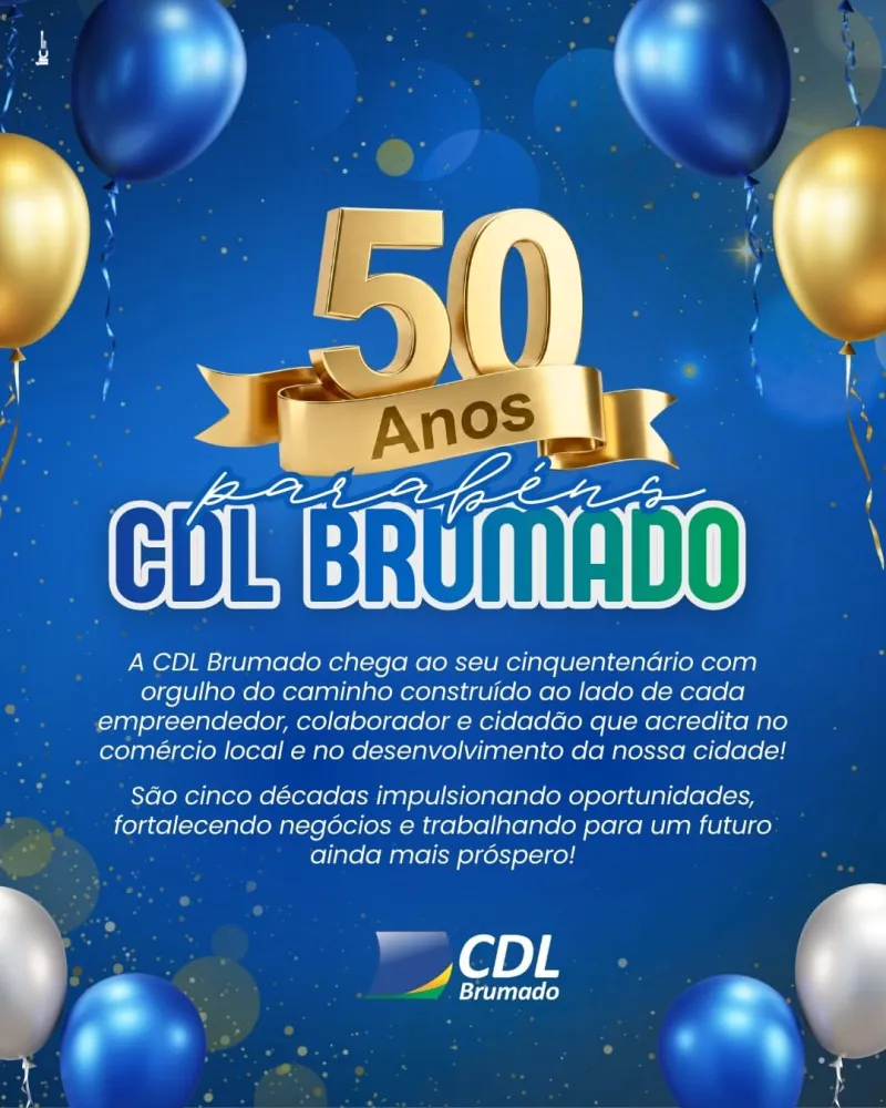 CDL Brumado celebra 50 anos de atuação e fortalecimento do comércio local