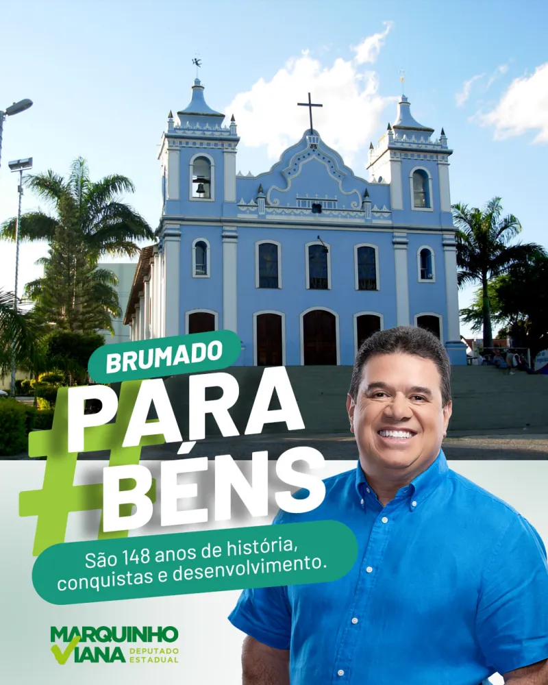 Deputado Marquinho Viana parabeniza Brumado pelos 148 anos de emancipação política