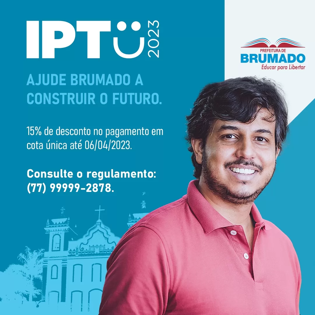 Brumado: Faltam 15 dias para acabar o prazo do pagamento com desconto do IPTU 2023