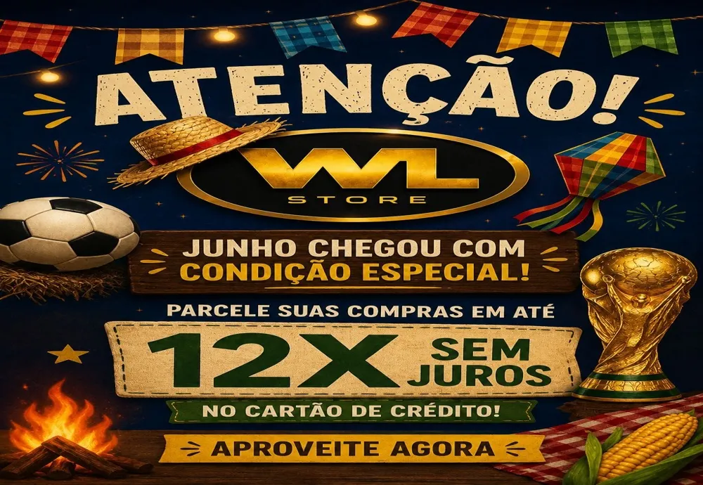 WL Store lança promoção junina com parcelamento em até 12 vezes sem juros