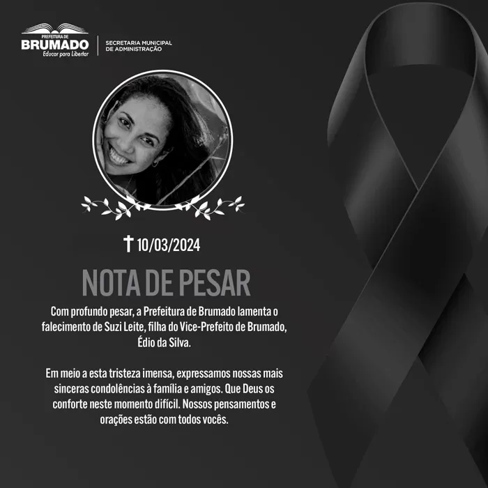 Prefeitura de Brumado Lamenta o Falecimento de Suzi Leite, Filha do Vice-Prefeito Édio Pereira