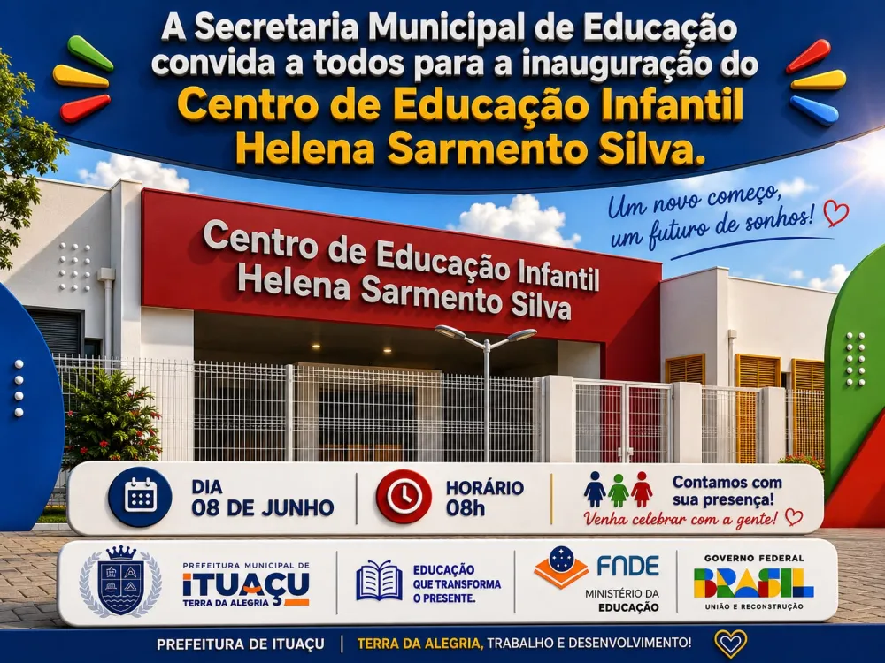Ituaçu inaugura Centro de Educação Infantil Helena Sarmento Silva no próximo dia 8 de junho