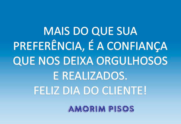 Amorim Pisos agradece todos os cliente no Dia do Cliente