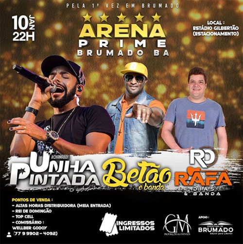 Nesta sexta (10) tem Arena Prime Brumado com shows de Unha Pintada, Betão e Rafa Dias