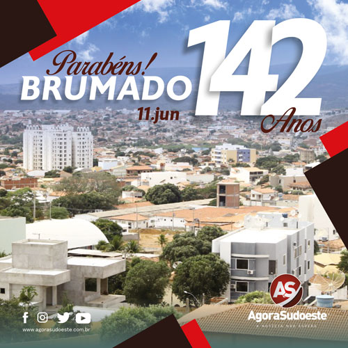 Agora Sudoeste parabeniza Brumado pelo aniversário de 142 anos 