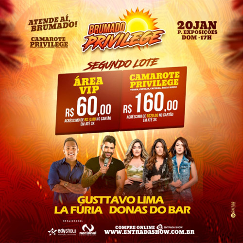  Brumado Privilege - Com Gusttavo Lima, La Fúria e Donas do Bar - adquira seu ingresso