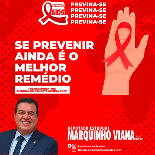 Deputado Marquinho Viana lembra da necessidade de prevenção ao HIV
