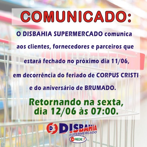 Disbahia Supermercado estará fechado nesta quinta (11) 