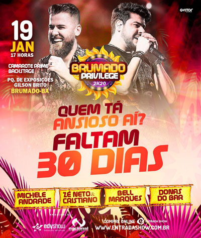 Faltam 30 dias para o Brumado Privilege que terá shows de Zé Neto & Cristiano, Bell Marques, Michele Andrade e Donas do Bar