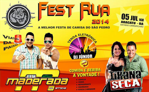 Aracatu: Dia 5 de julho tem Fest Rua com Madeirada do Arrocha e Tirana Seca