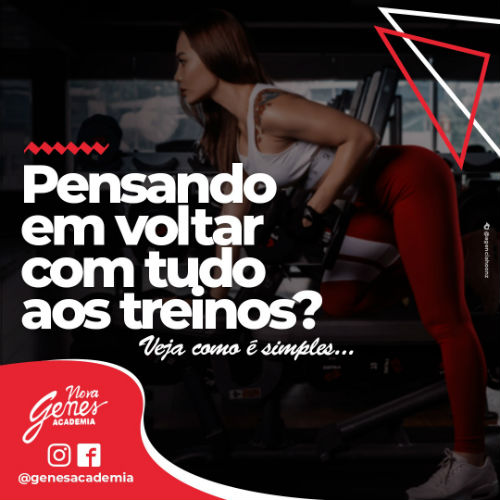 Genes Academia: Pensando em voltar com tudo aos treinos?