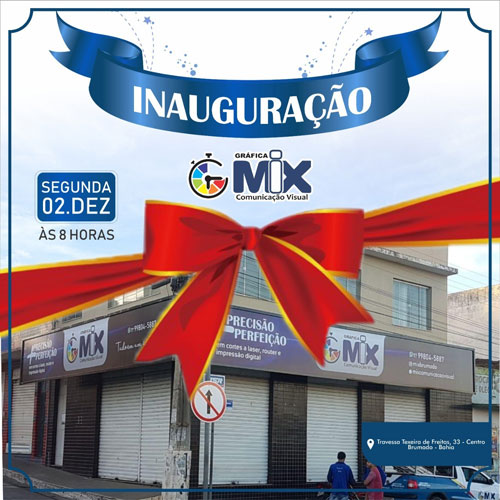 Inaugura nesta segunda (02) em Brumado, Gráfica Mix Comunicação Visual
