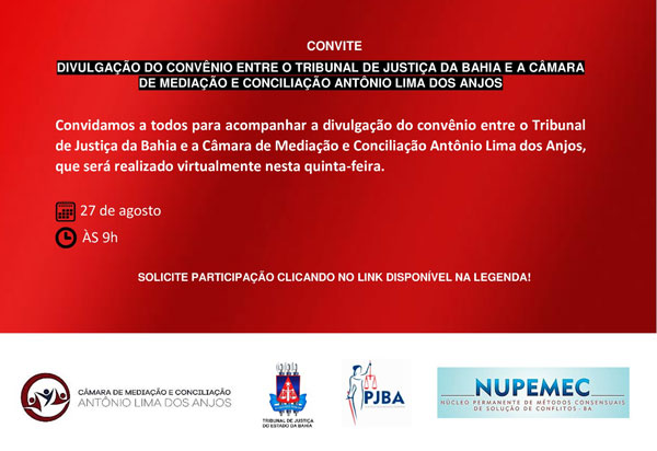 LIVE: A Câmara de Mediação e Conciliação Antônio Lima dos Anjos divulga convênio celebrado com TJBA