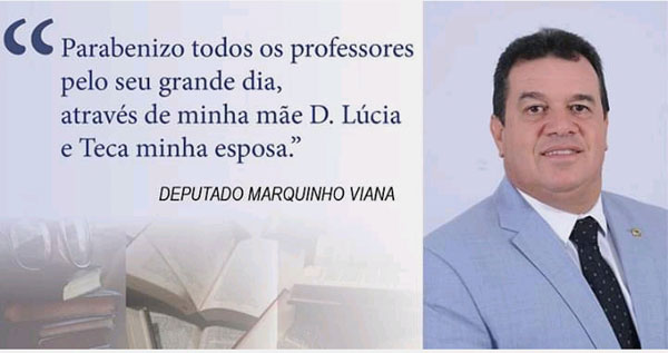 Deputado Marquinho Viana parabeniza professores pelo seu dia