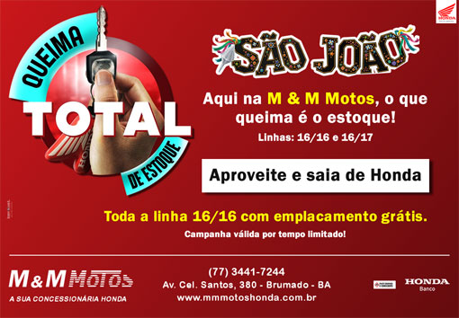 São João é de queima de estoque na M &M Motos