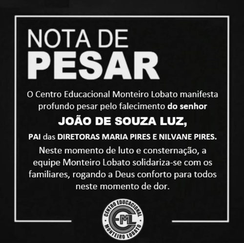 Brumado: Centro Educacional Monteiro Lobato emite Nota de Pesar pela morte do senhor João de Souza Luz