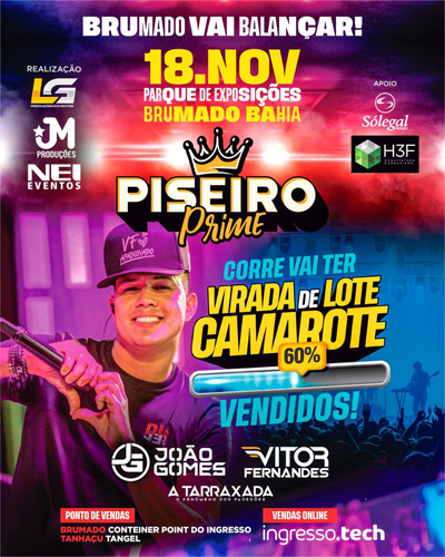 Brumado: 'Piseiro Prime' João Gomes, Vitor Fernandes e A Tarraxada será relizado dia 18/11