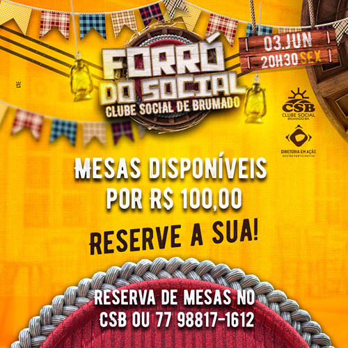 Brumado: Reserve sua mesa e venha curtir o Forró do Clube Social de Brumado