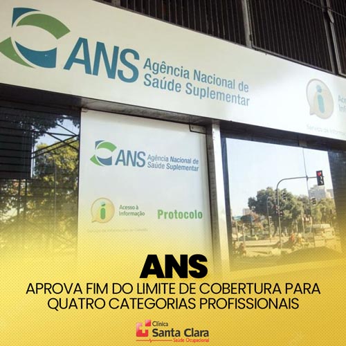 Informativo Clínica Santa Clara: ANS aprova o fim do limite de cobertura para quatro categorias profissionais