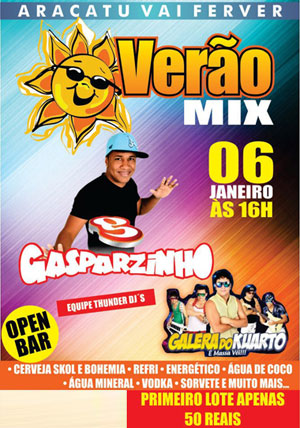 ARACATU: VERÃO MIX COM GASPARZINHO (06) DE JANEIRO