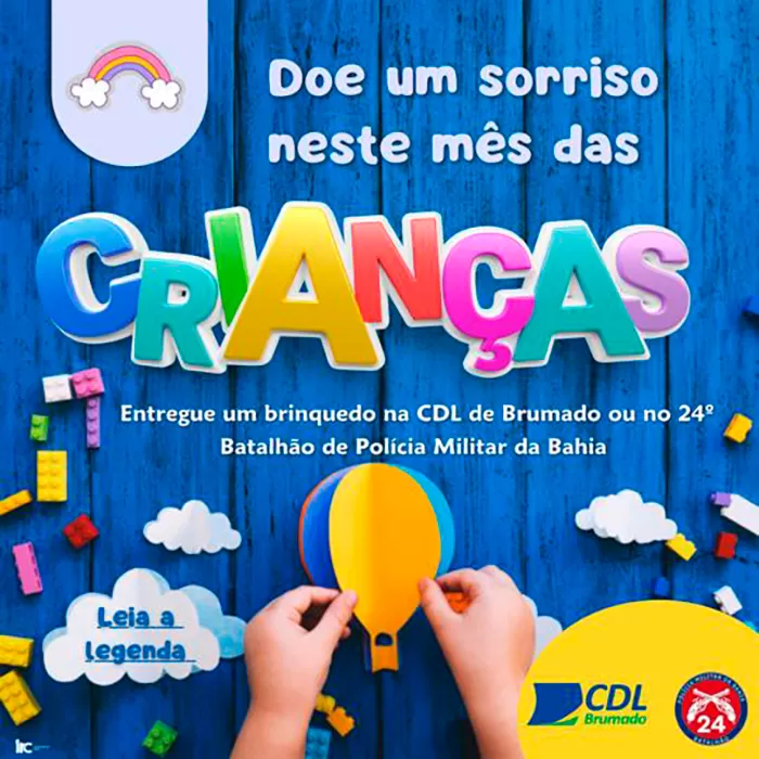 24° BPM e CDL de Brumado de Brumado promovem evento beneficente e convoca comerciantes para doações de brinquedos