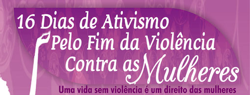 Brumado: Programação da campanha '16 dias de ativismo pelo fim da violência contra as mulheres'