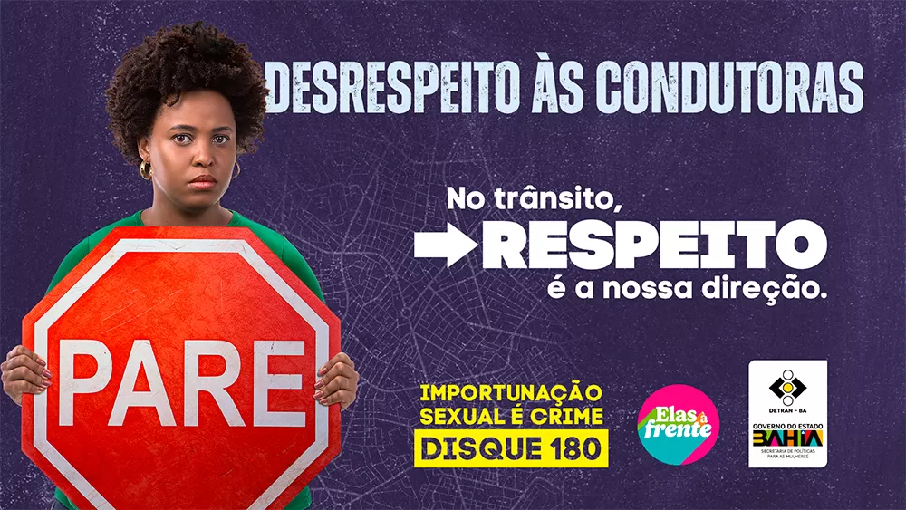 Detran-BA e SPM promovem campanha de combate ao machismo e importunação sexual no trânsito e transportes