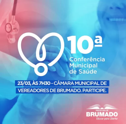 Prefeitura de Brumado promove 10ª Conferência Municipal de Saúde