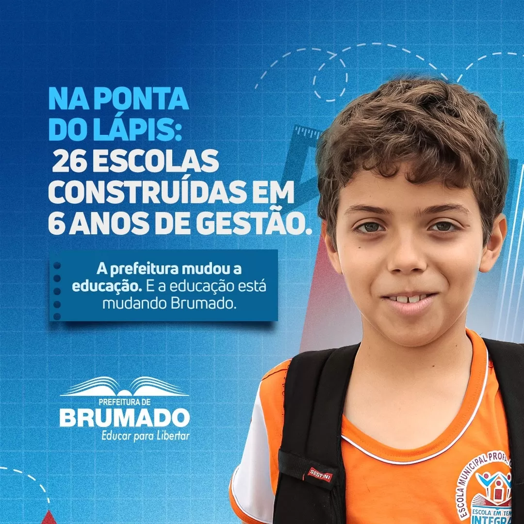Prefeitura de Brumado investe em educação e constrói 26 novas escolas em 6 anos