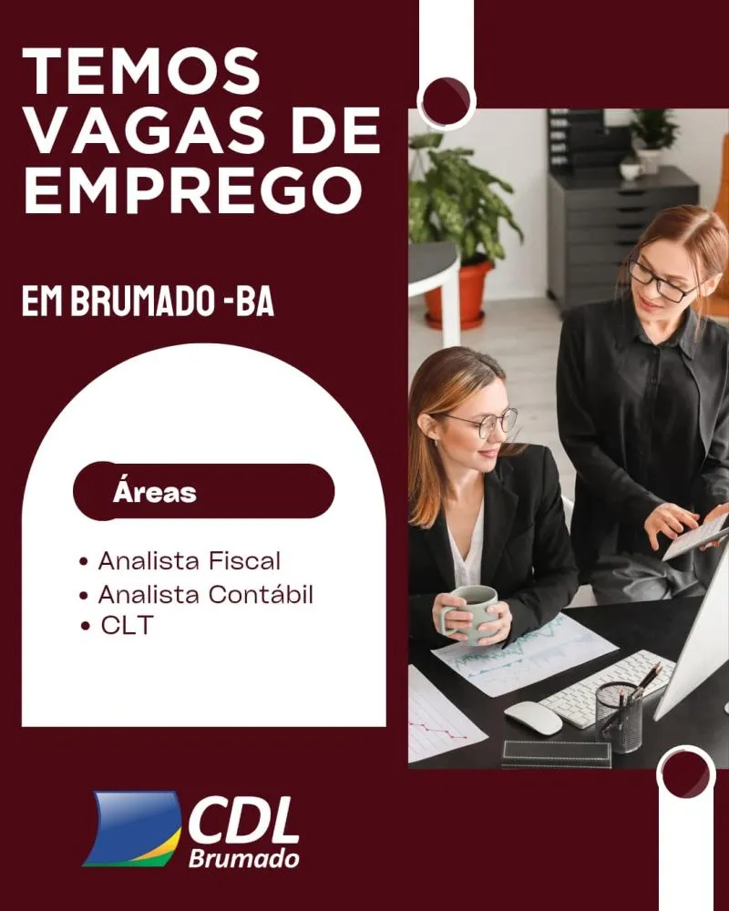 CDL Brumado e Evoestágios Abrem Vagas de Emprego nas Áreas de Administração e Contabilidade