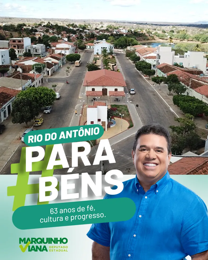 Deputado Marquinho Viana parabeniza Rio do Antônio pelos 63 anos de emancipação política