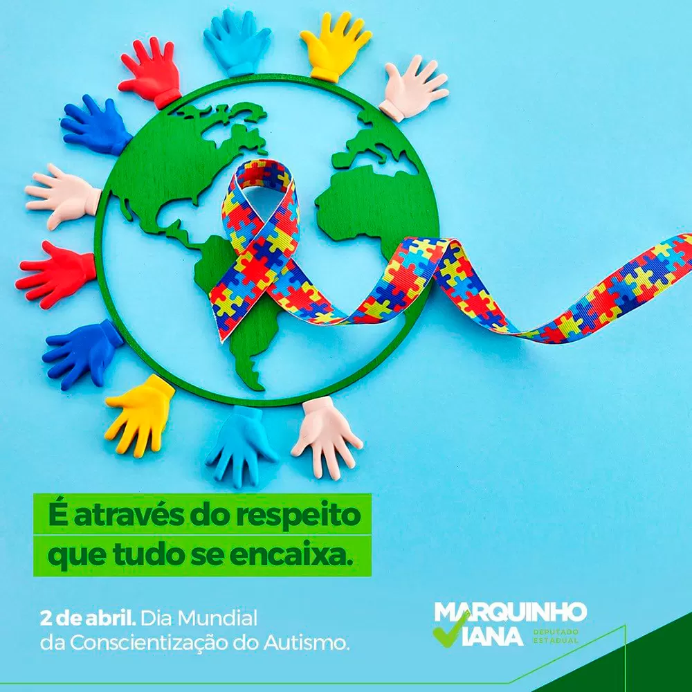 Deputado Marquinho Viana destaca importância do Dia Mundial da Conscientização do Autismo