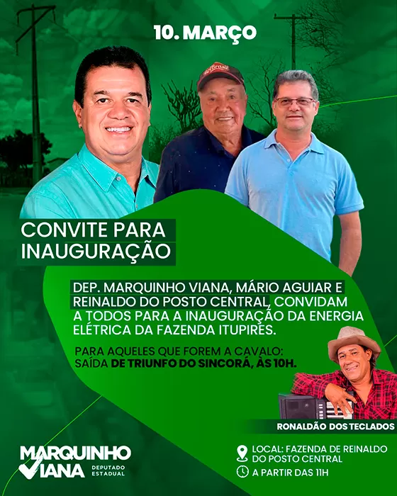 Deputado Marquinho Viana e parceiros promovem inauguração da Energia Elétrica na Fazenda Itupires