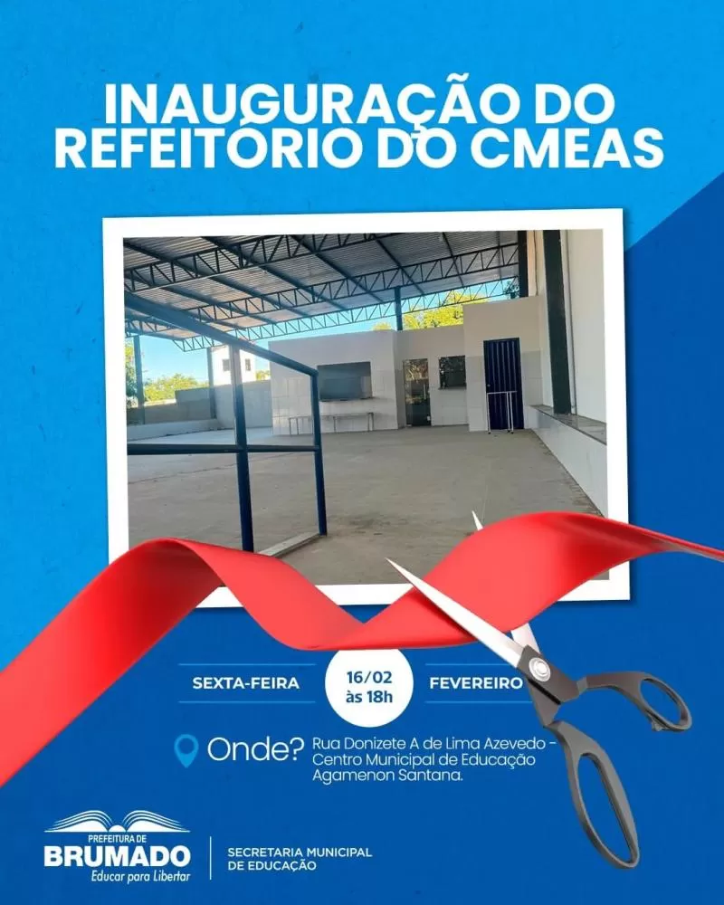Prefeitura de Brumado inaugura novo refeitório no CMEAS