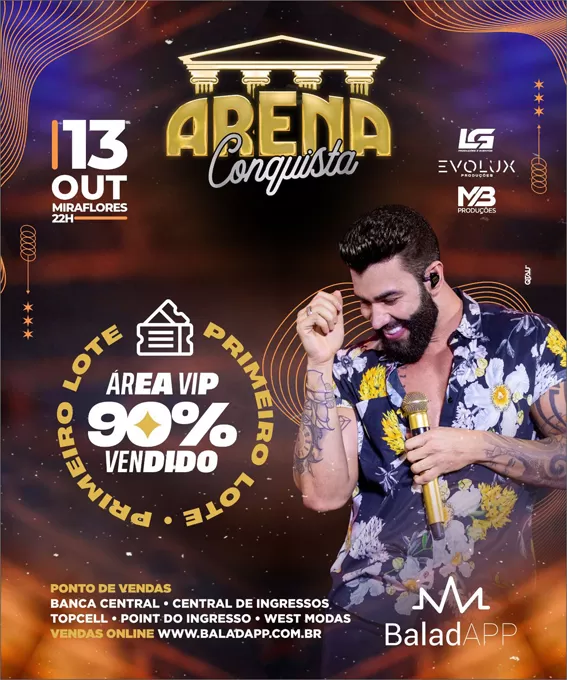 Arena Prime Conquista com Gusttavo Lima; 1º lote área Vip 90% vendido