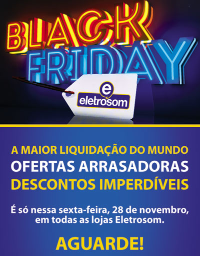 Segue neste domingo (30) o Black Friday na Eletrosom de Brumado