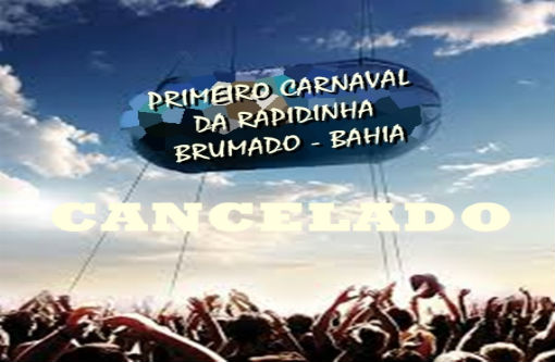 Brumado: 1º Carnaval da Rapidinha foi cancelado