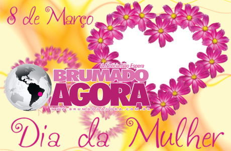 8 de Março Dia Internacional da Mulher