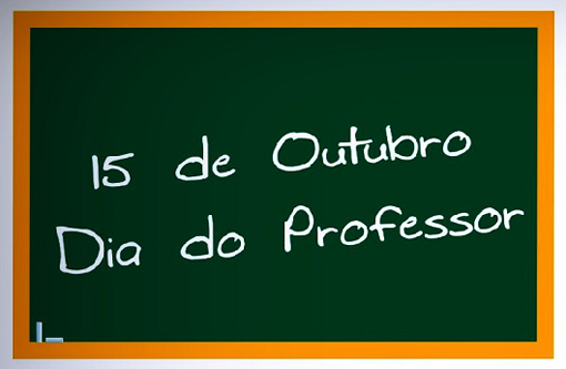 Homenagem: 15 de outubro Dia do Professor