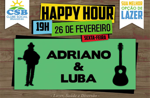 Clube Social de Brumado: Nesta sexta (26) tem Happy Hour com Adriano & Luba 