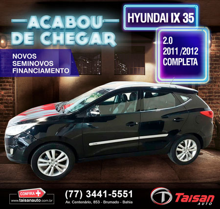 Taisan Auto: Acaba de chegar Hyundai IX 35 2.0 2011/2012