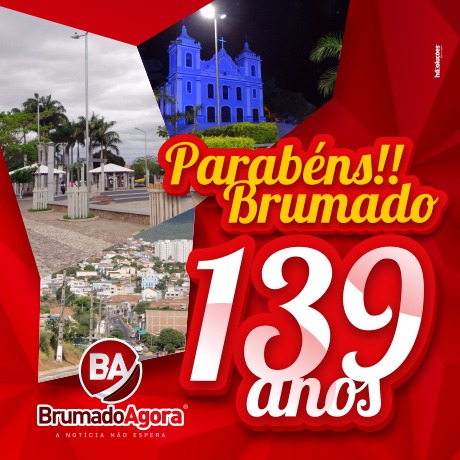 Brumado Agora parabeniza Brumado pelos seus 139 anos de história