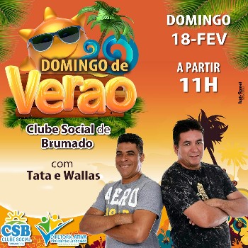 Clube Social de Brumado: venha curtir o Domingo de Verão ao som de Tata e Wallas