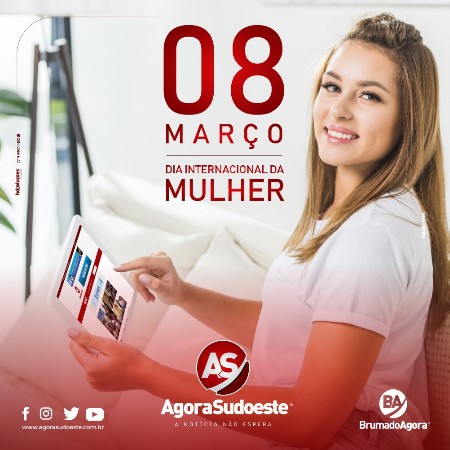 Feliz Dia da Mulher - Homenagem do Agora Sudoeste 