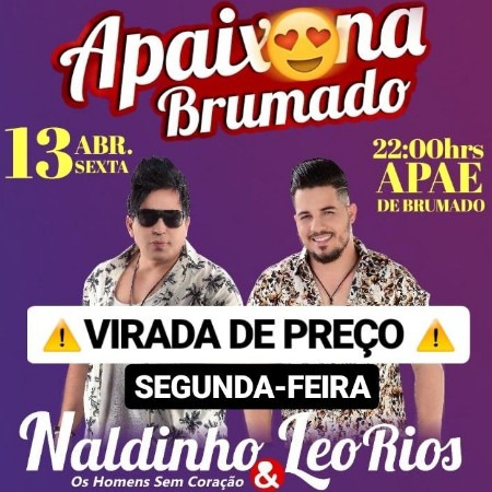 Adquira seu ingresso para a festa 'Apaixona Brumado' com Naldinho e Leo Rios; segunda (09) tem virada de preço