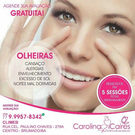 Carolina Caires Estética Especializada: conheça o tratamento certo para cada tipo de olheira