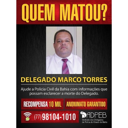 Sindicato oferece recompensa por informações sobre a morte do delegado Marco Torres 