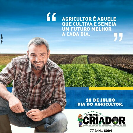 28 de julho Dia do Agricultor: uma homenagem do Armazém do Criador